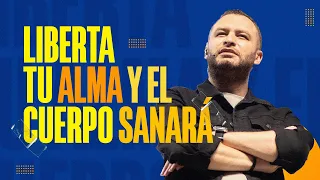 Liberta tu alma y el cuerpo SANARÁ | Pastor Andrés Arango | La Central