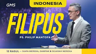 Indonesia | Filipus - Ps. Philip Mantofa (Official GMS Church)
