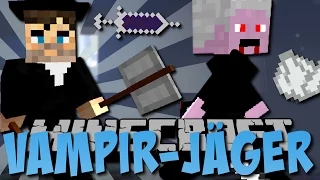 Der VAMPIR-JÄGER! (Vampirism Mod)
