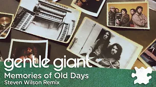 Gentle Giant "Memories of Old Days" (Remix by Steven Wilson)