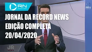 Jornal da Record News - 20/04/2020