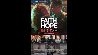 Faith, Hope & Love - Award winning Christian, Family Movie