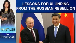 Will the Russian Rebellion Deter Xi Jinping from Invading Taiwan? | Vantage with Palki Sharma