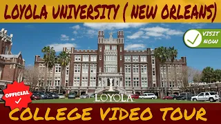 Loyola University at New Orleans Campus Video Tour