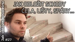 #27 | Jak obložit koupelnu | JAK OBLOŽIT SCHODY | ČELA, LIŠTY A SPÁRY