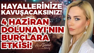 HAYALLERİNİZE KAVUŞACAKSINIZ! 4 Haziran Dolunayının BURÇLARA ETKİLERİ! | Karma Astrolog Alev Demir