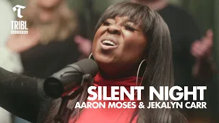 Silent Night (feat. Aaron Moses & Jekalyn Carr) | Maverick City Music | TRIBL