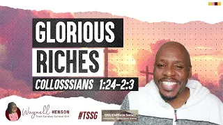 Colossians 1:24-2:3 Bible Study | Glorious Riches | 06.02.24 | International | #SundaySchool