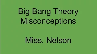 Big Bang Misconceptions Lecture