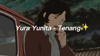 Yura Yunita - Tenang (Unofficial video) [ Lirik ]