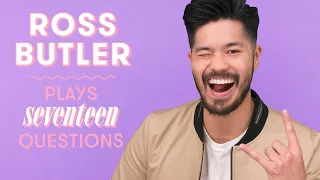 Ross Butler On Romance, Noah Centineo, Promposals, Dancing And More! | 17 Questions | Seventeen