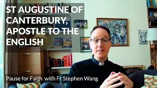 St Augustine of Canterbury, Apostle to the English