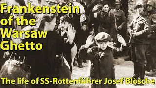 Frankenstein of the Warsaw Ghetto : the life of SS-Rottenführer Josef Blösche