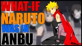 What If Naruto was in the Anbu? Part 5