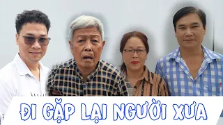 Đưa Mẹ đi gặp lại người xưa sau 53 Năm. Nghe Mẹ kể lại quá trình thất lạc.