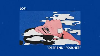 Fousheé - Deep End [ 𝙡𝙤𝙛𝙞 𝙧𝙚𝙢𝙞𝙭 ] I've been trying not to go off the deep end tiktok