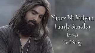 Yaarr Ni Milyaa (Full Song) Hardy Sandhu (Lyrics Video)