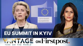 EU Commission President in Kyiv | Ukraine Wants EU Membership | Vantage with Palki Sharma