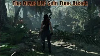 SHADOW OF THE TOMB RAIDER | THE FORGE DLC SOLO | TIME ATTACK(4:00.097) RANK 9 | PS4PRO