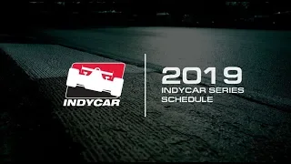 Presenting The 2019 INDYCAR Series Schedule