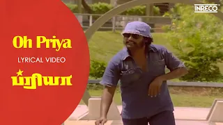 Oh Priya - Lyric Video | Priya | #Rajinikanth | Sri Devi | S. P. Muthuraman | Ilaiyaraaja