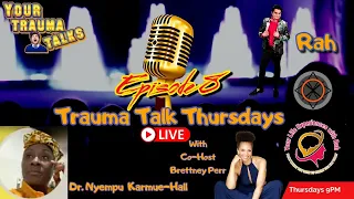 TRAUMA TALK THURSDAYS EPISODE 8