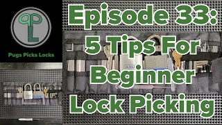 Ep33: 5 Tips For Beginner Lock Picking