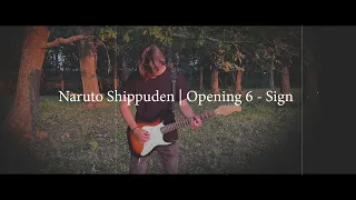 FLOW - Sign (Naruto Shippuden | Opening 6) guitar cover by Damir Bakirov