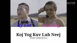 Xy Lee and Suab Nag - Koj Yog Kuv Lub Neej(color coded)