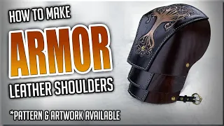 Making Leather Armor - Shoulders / Spaulders / Pauldrons