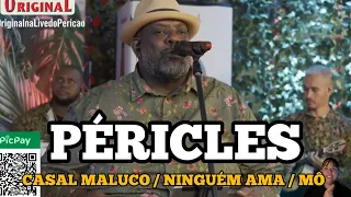 Péricles - Casal Maluco / Ninguém Ama / Mô (Live do Pericão)