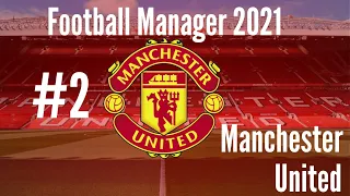 Manchester United | Part 2 | First Look ... | Football Manager 2021