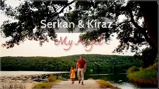 Serkan & Kiraz (+ Eda) - My angel