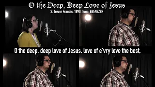 O the Deep Deep Love Of Jesus [EBENEZER] (1800's A Capella Hymn)