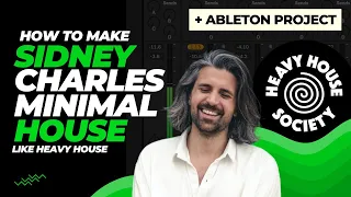 How To Make Heavy House like Sidney Charles | Ableton Project