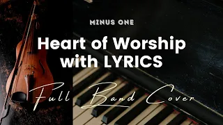 Heart of Worship - Key of C - Karaoke - Minus One with LYRICS - Full Band Cover