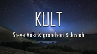 Steve Aoki, grandson, Jasiah - KULT (Lyrics) | fantastic lyrics