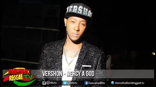 Vershon - Mercy A God ▶Memory Lane Riddim ▶Dancehall ▶Reggae 2016