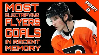 Most Electrifying Philadelphia Flyers Goals in Recent Memory - Part 2 (HD)