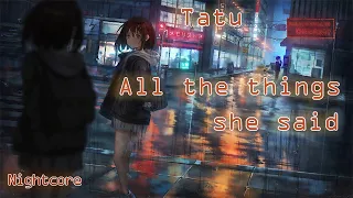 [Nightcore] sped up Tatu  - All The Things She Said