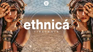 ETHNICA MIX | Finest Organic & Oriental Deep House Music by Tibetania