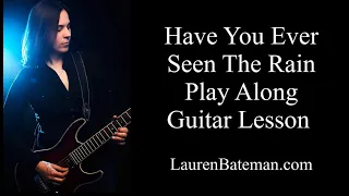 Have You Ever Seen The Rain Play Along Guitar Lesson