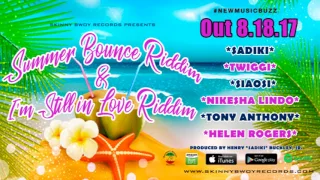 Various Artists - Summer Bounce & I'm Still In Love Riddim [Promo Mix] | Skinny Bwoy Records 2017