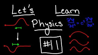Let's Learn Physics: Good Vibrations from Wave Equations