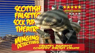 Minging Detectives Trailer 1: Taken - Scottish Falsetto Sock Puppet Theatre