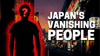 Vanished without a trace - Evaporated people of Japan