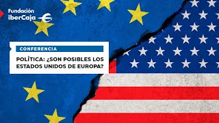 Política. ¿Son posibles los Estados Unidos de Europa?