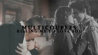 Sad Multicouples | Killing Me To Love You (w/ belovesick)