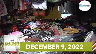 Balitang Bicolandia: December 9, 2022