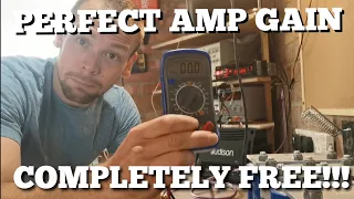 PERFECT AMP GAIN SETTING COMPLETELY FREE!!!